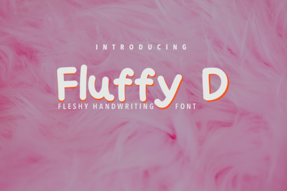 Fluffy D: A Font That Adds Warmth and Personality to Your Brand